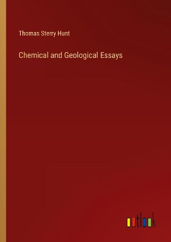 Chemical and Geological Essays