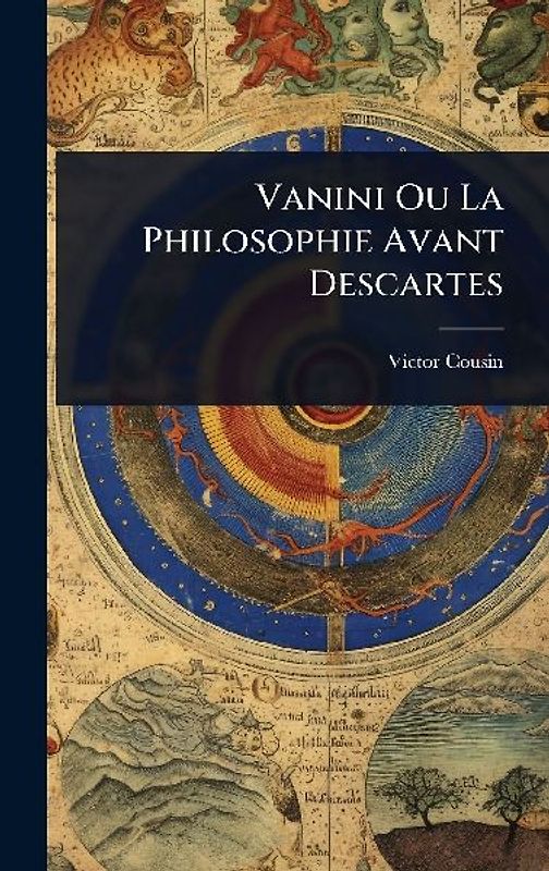 Vanini Ou La Philosophie Avant Descartes