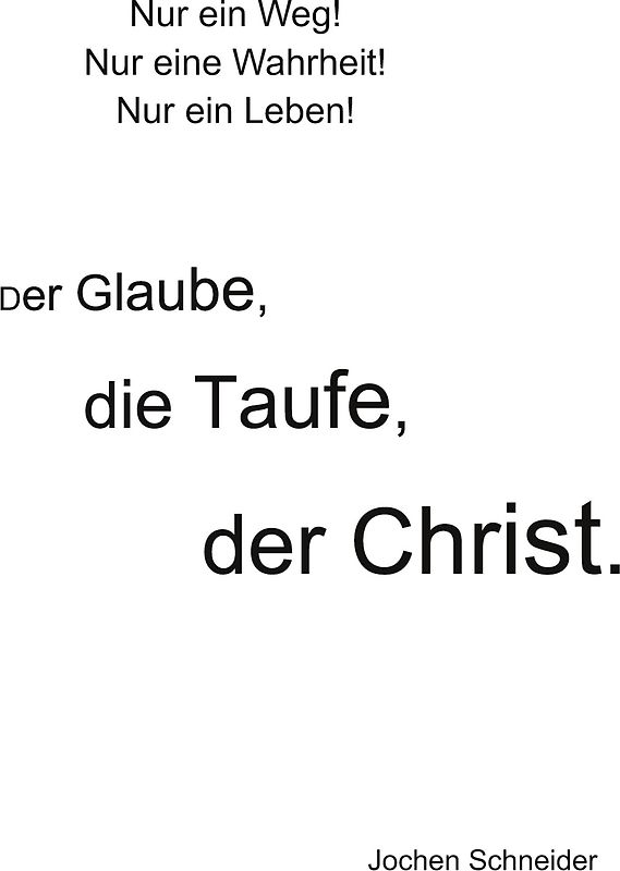 Der Glaube, die Taufe, der Christ