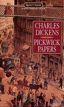 The Pickwick Papers (Signet classics)