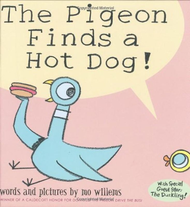 The Pigeon Finds a Hot Dog! - Mo Willems