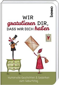 Wir gratulieren dir, dass wir dich haben