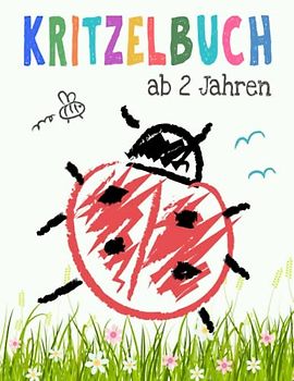 Kritzelbuch für Kinder ab 2 Jahren: Mein erstes großes Ausmalbuch mit einfachen Motiven zum Kritzeln und Ausmalen für kreative Mädchen und Jungen im Vorschulalter