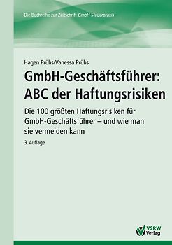 GmbH-Geschäftsführer: ABC der Haftungsrisiken 3. Auflage