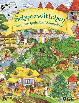 Schneewittchen - Mein märchenhaftes Wimmelbuch