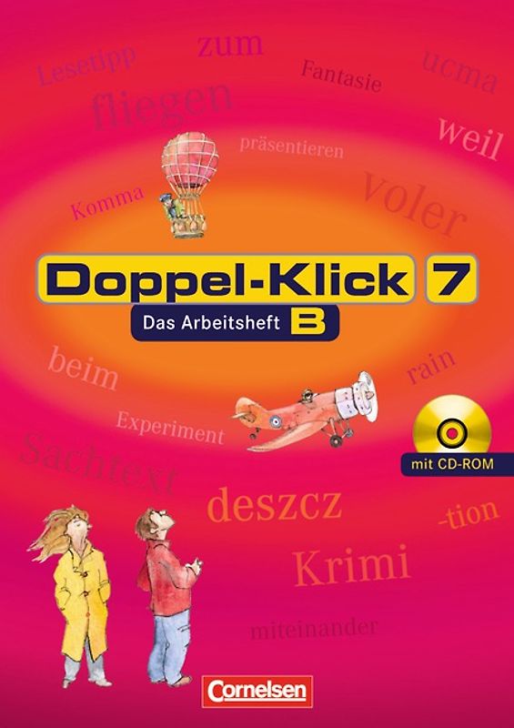Doppel-Klick - Allgemeine Ausgabe, Nord, Nordrhein-Westfalen / 7. Schuljahr - Arbeitsheft B mit Lösungen und CD-ROM