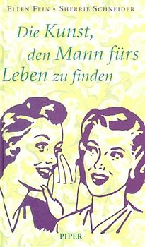 Die Kunst den Mann fürs Leben zu finden