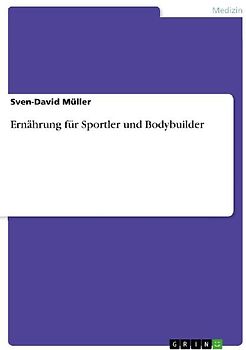 Ernährung für Sportler und Bodybuilder
