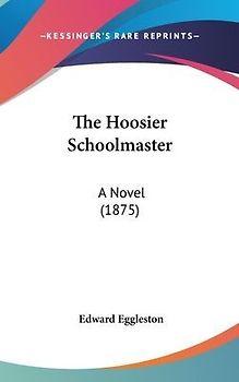 The Hoosier Schoolmaster