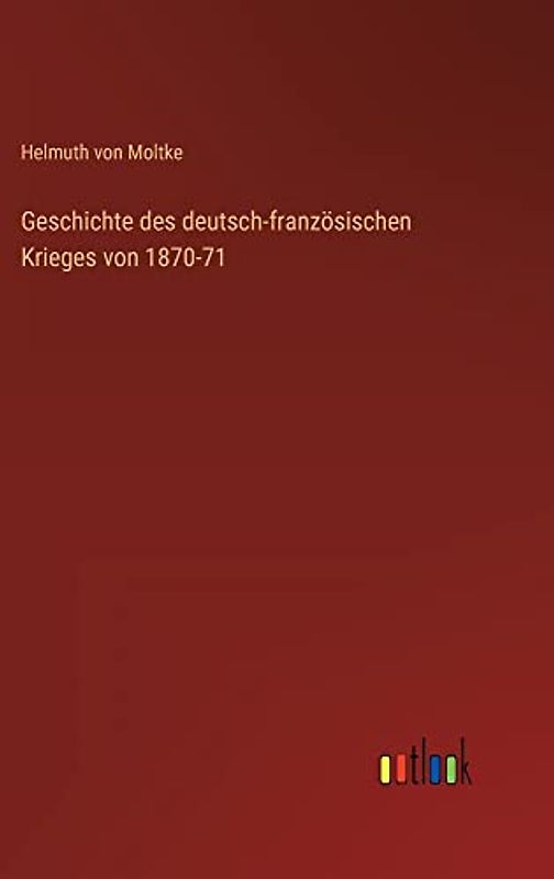 Geschichte des deutsch-französischen Krieges von 1870-71