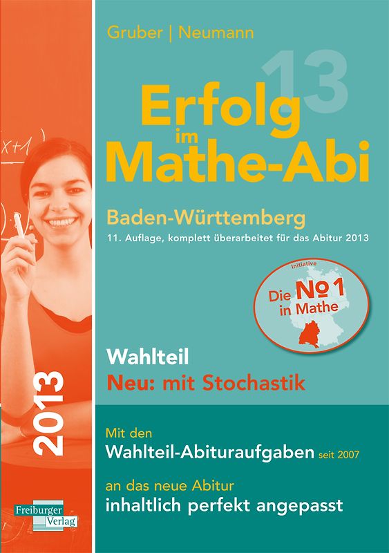 Erfolg im Mathe-Abi 2013 Baden-Württemberg  Wahlteil Neu: mit Stochastik