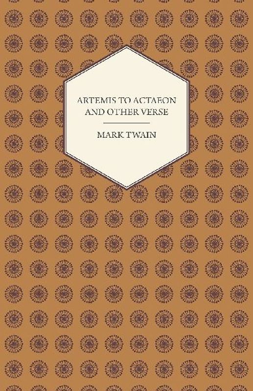 Artemis to Actaeon and Other Verse