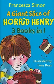 Giant Slice of Horrid Henry - Francesca Simon [Paperback]