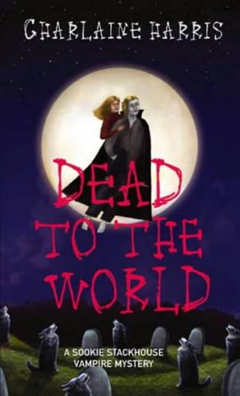 Dead to the World: A Sookie Stackhouse Vampire Mystery