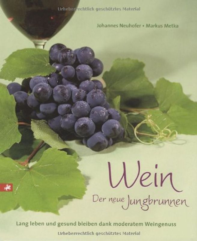 Wein. Der neue Jungbrunnen