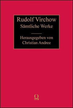 Rudolf Virchow: Sämtliche Werke