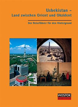 Usbekistan - Land zwischen Orient und Okzident
