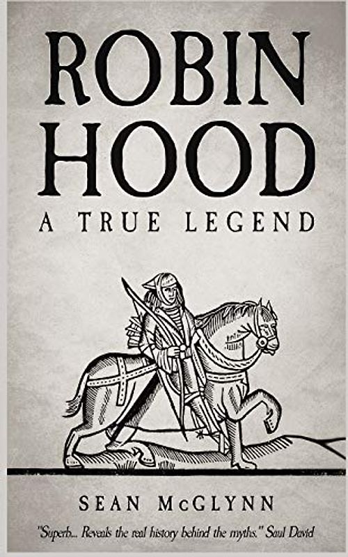 Robin Hood: A True Legend