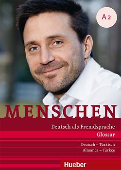 Menschen A2. Deutsch als Fremdsprache / Glossar Deutsch-Türkisch – KüÇük Sözlük Almanca – TürkÇe