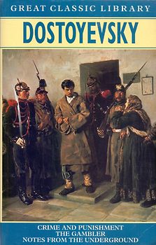 Great Classic Library: Crime and Punishment / The Gambler / Notes from the Underground - F. M. Dostoevsky [Paperback]