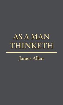 As a Man Thinketh