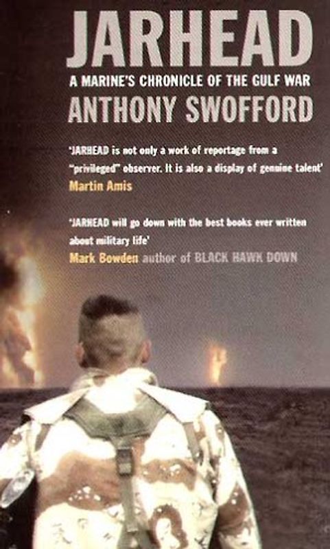 Jarhead. A Marine's Chronicle of the Gulf War