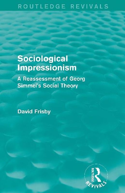 Sociological Impressionism (Routledge Revivals)