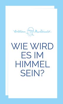 Wie wird es im Himmel sein?