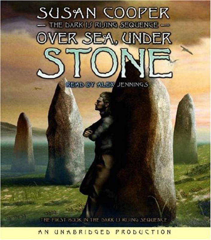 The Dark Is Rising Sequence, Book One: Over Sea, Under Stone - Cooper, Susan