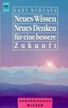 Neues Wissen - Neues Denken. Für eine bessere Zukunft