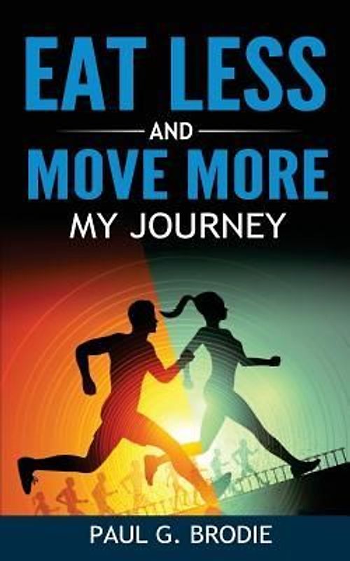 Eat Less and Move More: My Journey