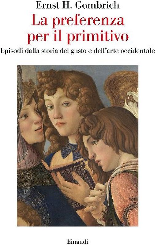 La preferenza per il primitivo. Episodi dalla storia del gusto e dell'arte occidentale