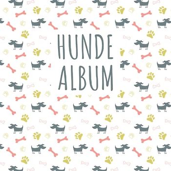 Hunde Album: tolles Fotoalbum für alle Hundehalter | Erinnerungsalbum | Geschenkidee für Hundebesitzer | Hundealbum zum Festhalten schöner Momente mit deinem Hund |