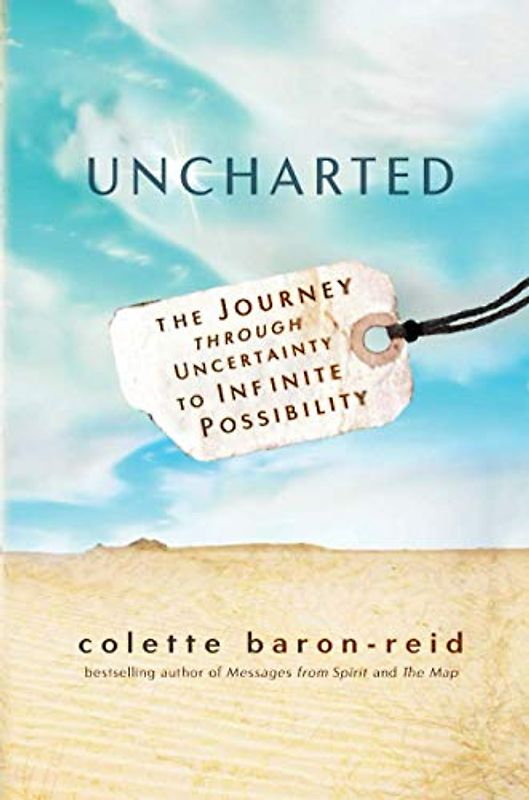 Uncharted: The Journey through Uncertainty to Infinite Possibility