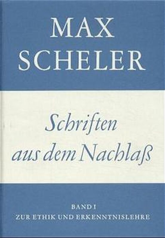 Gesammelte Werke / Zur Ethik und Erkenntnislehre