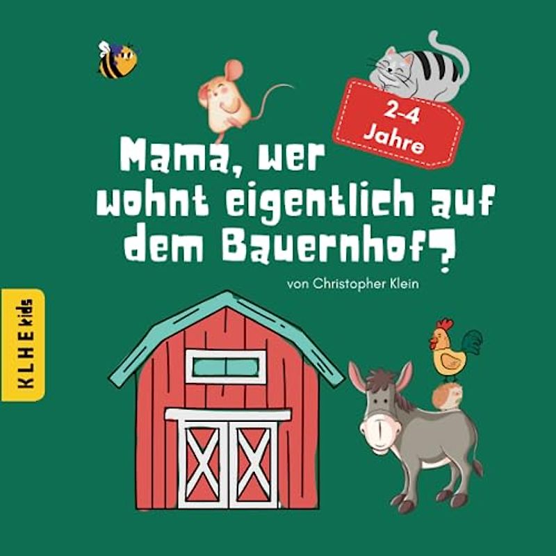 Mama, wer wohnt eigentlich auf dem Bauernhof?