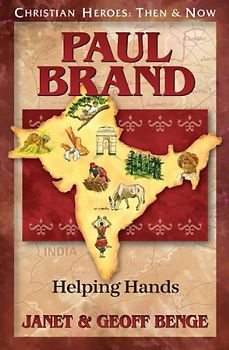 Paul Brand: Helping Hands (Christian Heroes: Then and Now)