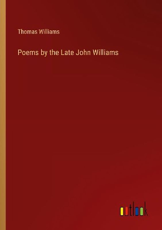 Poems by the Late John Williams