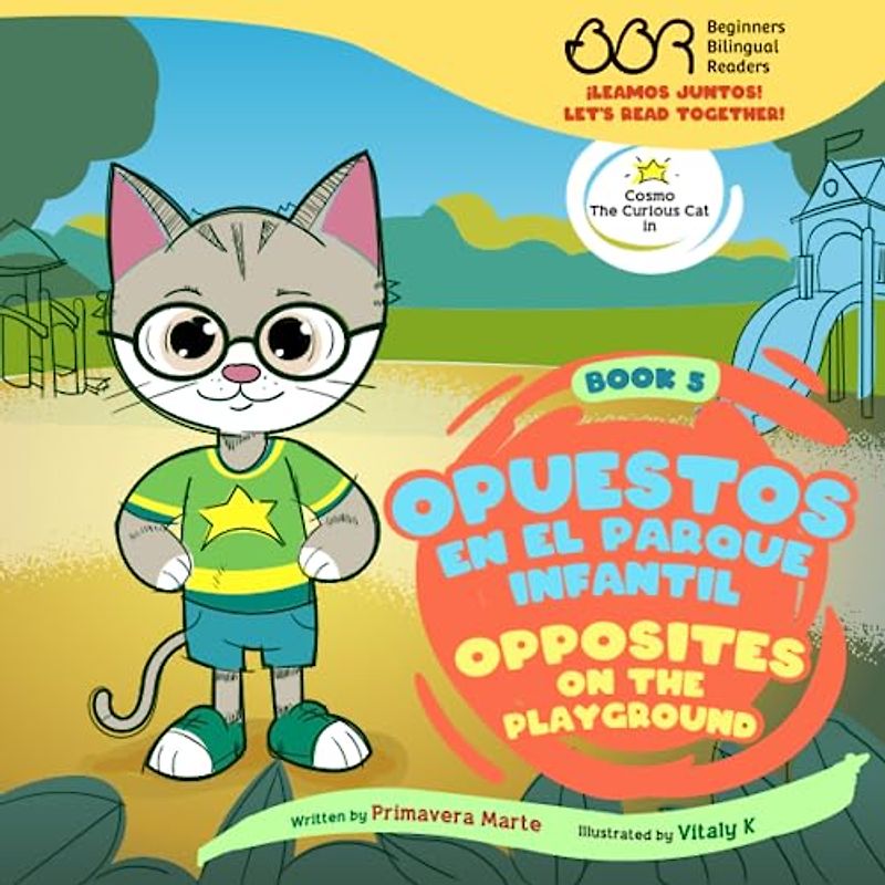 ¡Leamos Juntos! Let’s Read Together! Opuestos en el parque infantil / Opposites on the playground