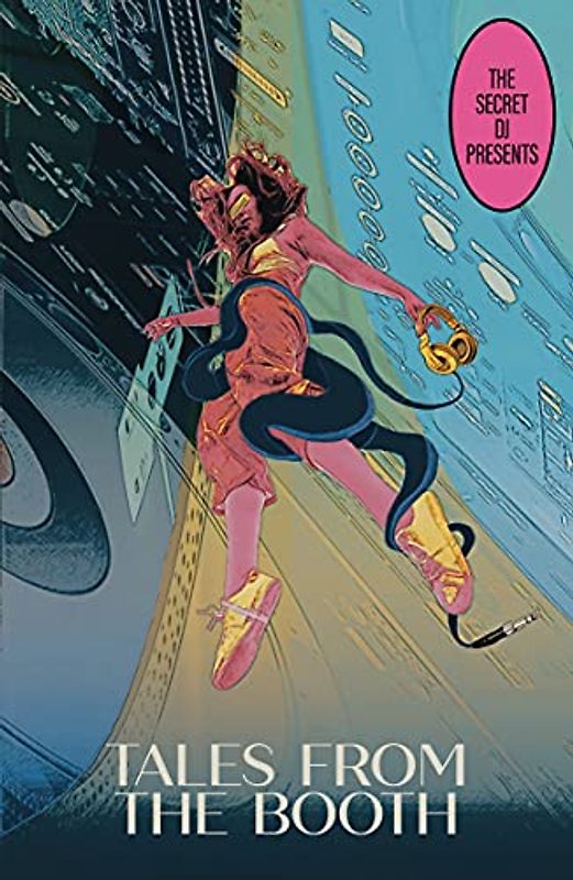 The Secret DJ Presents Tales from the Booth