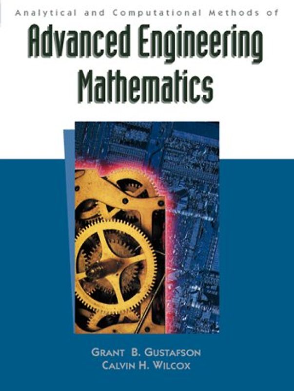 Analytical and Computational Methods of Advanced Engineering Mathematics