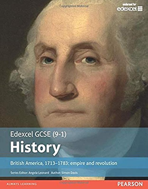 Edexcel GCSE (9-1) History British America, 1713-1783: empire and revolution Student Book