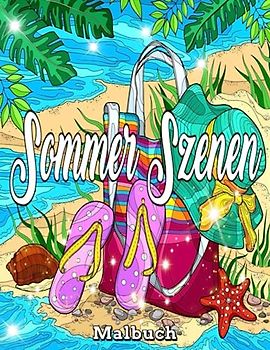 Sommer Szenen Malbuch: 50 Entwerfen Sie detaillierte Sommerszenen mit wunderschönen Stränden, romantischen Picknicks und Sonnenuntergängen am Strand / ... für Erwachsene und hübsche Geschenkideen