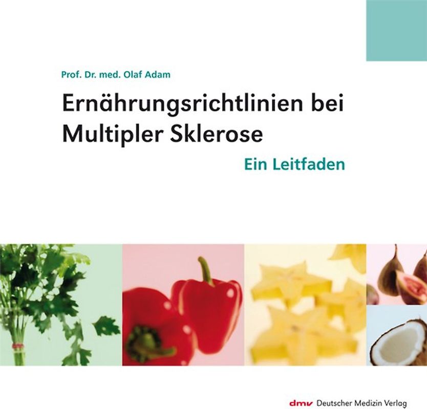 Ernährungsrichtlinien bei Multipler Sklerose. Ein Leitfaden