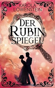 Der Rubinspiegel (Die Nebelstein-Chroniken, Band 3)