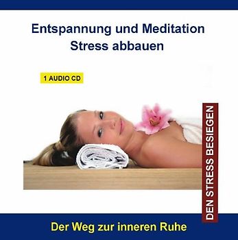 Thomas Rettenmaier - Entspannung und Meditation Stress abbauen - Stressabbau und Stressbewältigung - Gesprochene Hör-CD