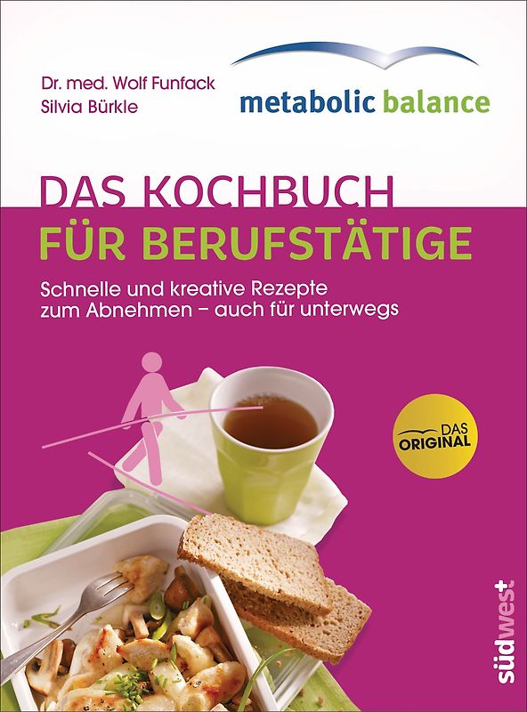 metabolic balance® - Das Kochbuch für Berufstätige (Neuausgabe)