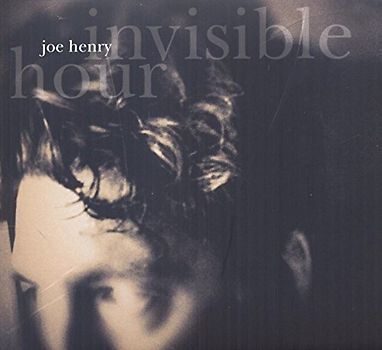 Henry,Joe - Invisible Hour