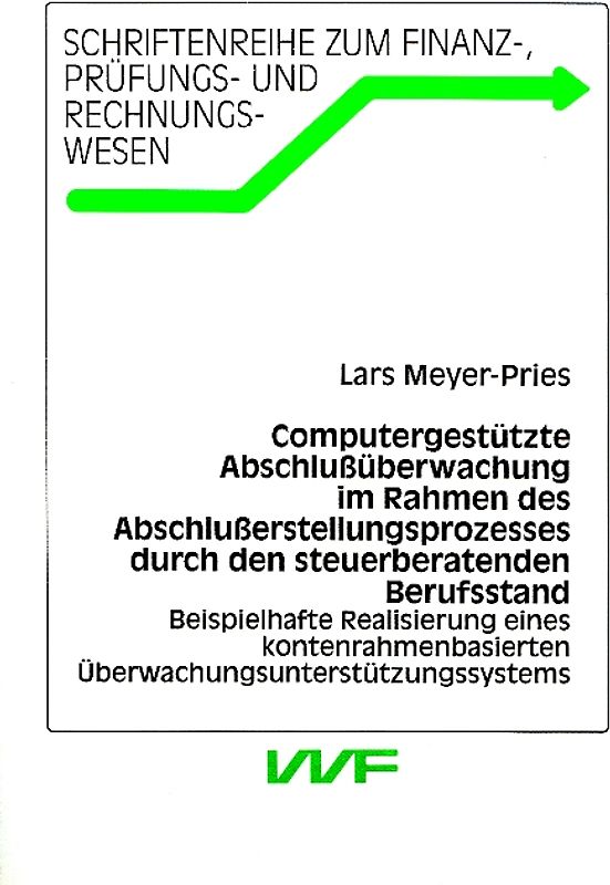 Computergestützte Abschlussüberwachung im Rahmen des Abschlusserstellungsprozesses durch den steuerberatenden Berufsstand