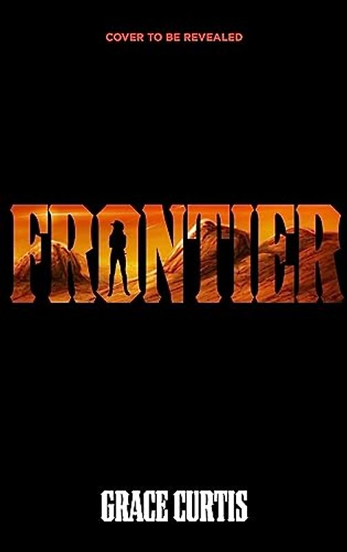 Frontier: the stunning heartfelt science fiction debut (Sing Me To Sleep)